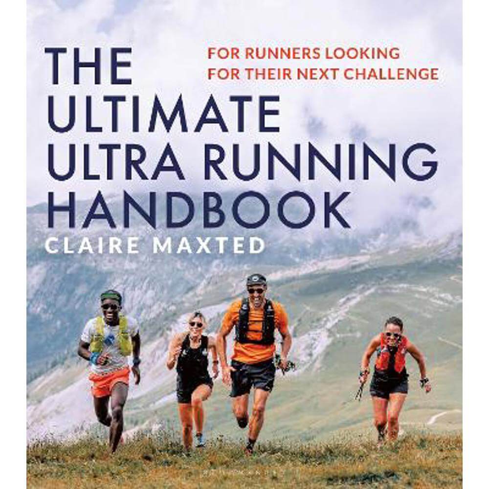 The Ultimate Ultra Running Handbook: For runners looking for their next challenge (Paperback) - Claire Maxted